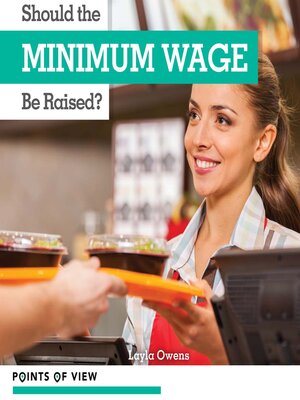 cover image of Should the Minimum Wage Be Raised?